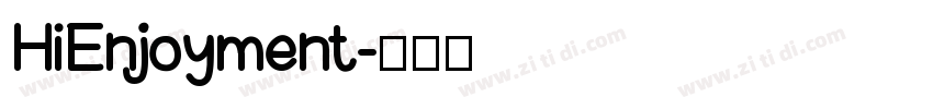 Hi Enjoyment字体转换
